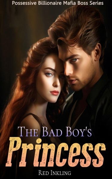 The Bad Boy's Princess (eBook, ePUB) The Bad Boy's Princess (eBook, ePUB)