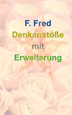 Denkanstöße mit Erweiterung (eBook, ePUB) - Fred, F.