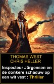 Inspecteur Jörgensen en de donkere schaduw op een wit vest : Thriller (eBook, ePUB)