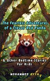 The Fearless Adventures of a Clever Red Panda (eBook, ePUB) The Fearless Adventures of a Clever Red Panda (eBook, ePUB)