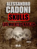 Skulls - Los Muertos Hablan (eBook, ePUB)