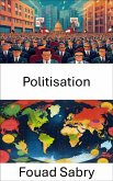 Politisation (eBook, ePUB)