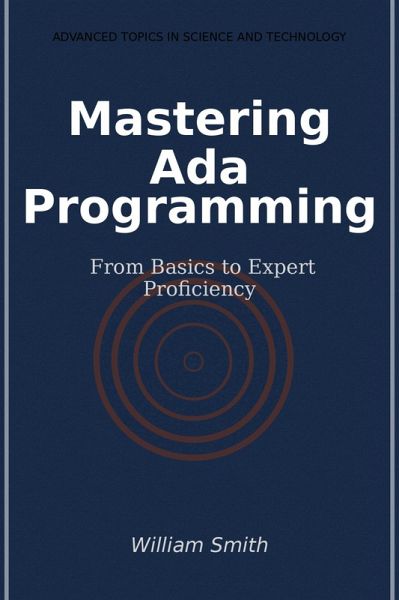Mastering Ada Programming (eBook, ePUB) Mastering Ada Programming (eBook, ePUB)