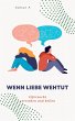 Wenn Liebe wehtut (eBook, ePUB) - Bild 1