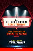 E.T. The Extra-Terrestrial - Ultimate Trivia Book: Trivia, Curious Facts And Behind The Scenes Secrets Of The Film Directed By Steven Spielberg (eBook, ePUB)