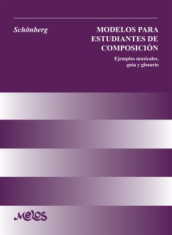 Modelos para estudiantes de composición (eBook, PDF) - Schoenberg, Arnold; de Gainza, Violeta Hemsy