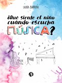 ¿Qué siente el niño cuando escucha música? (eBook, ePUB)