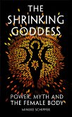 The Shrinking Goddess (eBook, ePUB)