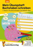 Mein Übungsheft Buchstaben schreiben lernen 1. Klasse: Druckbuchstaben und Wörter üben (eBook, PDF)