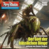 Perry Rhodan 3285: Der Gott der hässlichen Dinge (MP3-Download)