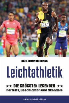 Leichtathletik: Die größten Legenden (eBook, ePUB) - Keldungs, Karl-Heinz