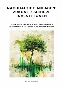 Nachhaltige Anlagen: Zukunftssichere Investitionen (eBook, ePUB) - Hendlova, Vlasta