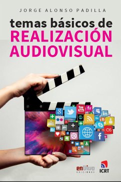 Temas básicos de realización audiovisual (eBook, ePUB) - Alonso Padilla, Jorge