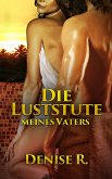 Die Luststute meines Vaters (eBook, ePUB)