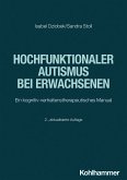 Hochfunktionaler Autismus bei Erwachsenen (eBook, ePUB)