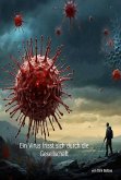 Ein Virus frisst sich durch die Gesellschaft (eBook, ePUB)