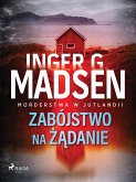 Morderstwa w Jutlandii: Zabójstwo na żądanie (eBook, ePUB)