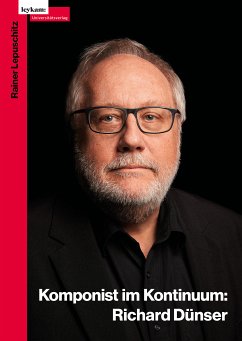 Richard Dünser: Komponist im Kontinuum (eBook, ePUB) - Lepuschitz, Rainer