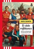 El cielo rojiblanco (eBook, ePUB) El cielo rojiblanco (eBook, ePUB)