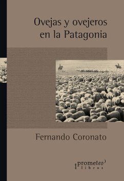 Ovejas y ovejeros en la Patagonia (eBook, PDF) - Coronato, Fernando