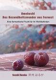 Umeboshi: Das Gesundheitswunder aus Fernost (eBook, ePUB)