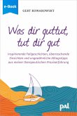 Was dir guttut, tut dir gut (eBook, ePUB)