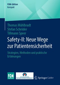 Safety-II: Neue Wege zur Patientensicherheit (eBook, PDF) - Mühlbradt, Thomas; Schröder, Stefan; Speer, Tillmann