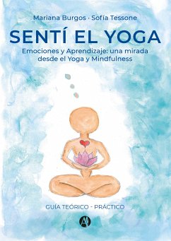 Sentí el Yoga (eBook, ePUB) - Burgos, Mariana; Tessone, Sofía