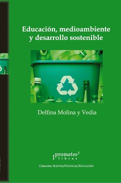 Educación, medioambiente y desarrollo sostenible (eBook, PDF) - Vedia, Delfina Molina y