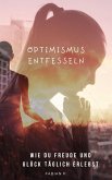 Optimismus entfesseln (eBook, ePUB)