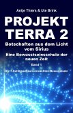 PROJEKT TERRA 2 – Botschaften aus dem Licht vom Sirius – Eine Bewusstseinsschule der neuen Zeit (eBook, ePUB)