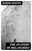 The Anatomy of Melancholy (eBook, ePUB)
