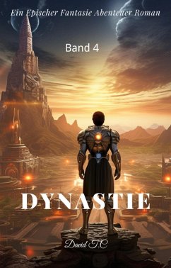 Cover Dynastie:Ein Epischer Fantasie Abenteuer Roman(Band 4) (eBook, ePUB)