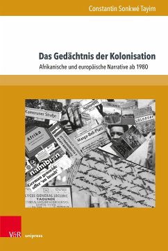 Das Gedächtnis der Kolonisation (eBook, PDF) - Sonkwé Tayim, Constantin