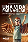 Una vida para volar (eBook, ePUB)