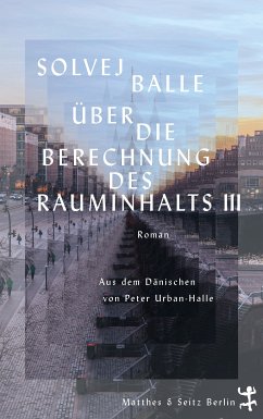 Über die Berechnung des Rauminhalts III (eBook, ePUB) - Balle, Solvej