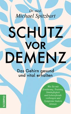 Schutz vor Demenz (eBook, ePUB) - Spitzbart, Michael, Dr. med.