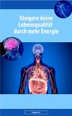 Steigere deine Lebensqualität durch mehr Energie (eBook, ePUB)