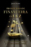 Prosperidade Financeira em Luz (eBook, ePUB)