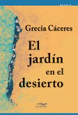 El jardín en el desierto (eBook, ePUB)