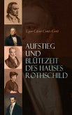 Aufstieg und Blütezeit des Hauses Rothschild (eBook, ePUB)