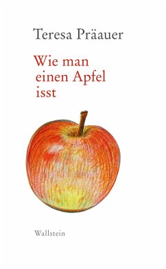 Wie man einen Apfel isst (eBook, PDF) - Präauer, Teresa