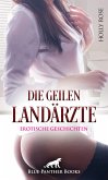 Die geilen Landärzte   Erotische Geschichten (eBook, PDF)