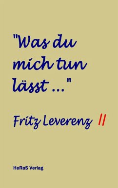 Was du mich tun lässt ... (eBook, ePUB) - Leverenz, Fritz