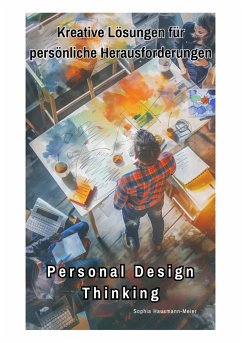 Personal Design Thinking (eBook, ePUB) - Hausmann-Meier, Sophia