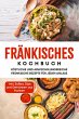 Fränkisches Kochbuch: Köstliche und... - Bild 1