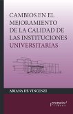 Cambios en el mejoramiento de la calidad de las instituciones universitarias (eBook, PDF)