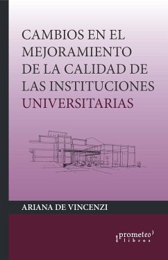 Cambios en el mejoramiento de la calidad de las instituciones universitarias (eBook, PDF) - De Vincenzi, Adriana