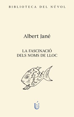 La fascinació dels noms de lloc (eBook, ePUB) - Jané, Albert