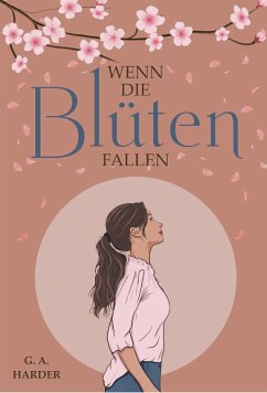 Wenn die Blüten fallen (eBook, ePUB) - HARDER, G. A.